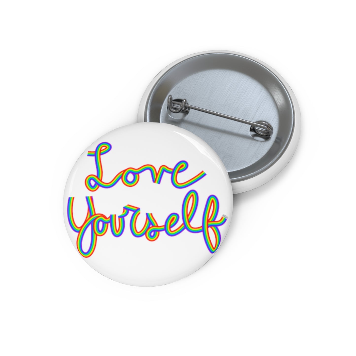 Love Yourself Pin Button | LGBTQIA+ Pride, Self Love, Positive Mindset