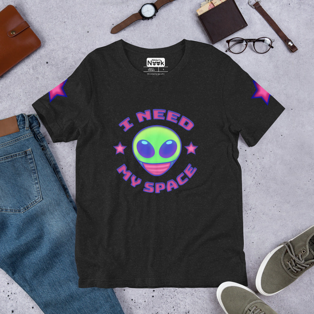 I Need My Space + Short-Sleeve Unisex T-Shirt